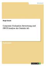 Corporate Evaluation: Bewertung und SWOT-Analyse der Daimler AG