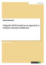 Using the KANO-model as an approach to evaluate customer satisfaction