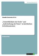 "Unsterblichkeit der Seele" und "Auferstehung der Toten" in kirchlichen Lehrdokumenten