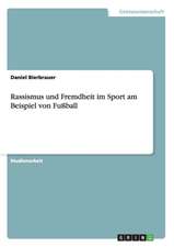 Rassismus und Fremdheit im Sport am Beispiel von Fußball