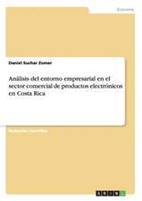 Análisis del entorno empresarial en el sector comercial de productos electrónicos en Costa Rica