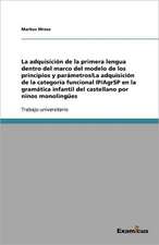 La Adquisicion de La Primera Lengua Dentro del Marco del Modelo de Los Principios y Parametros: La Version del Parametro del Sujeto Nulo En Rizzi (1986)