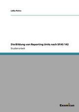 Die Bildung von Reporting Units nach SFAS 142