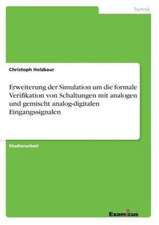 Erweiterung der Simulation um die formale Verifikation von Schaltungen mit analogen und gemischt analog-digitalen Eingangssignalen