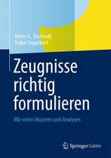 Zeugnisse richtig formulieren: Mit vielen Mustern und Analysen