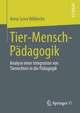 Tier-Mensch-Pädagogik: Analyse einer Integration von Tierrechten in die Pädagogik