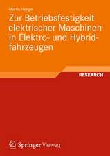 Zur Betriebsfestigkeit elektrischer Maschinen in Elektro- und Hybridfahrzeugen