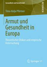 Armut und Gesundheit in Europa: Theoretischer Diskurs und empirische Untersuchung