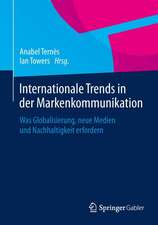 Internationale Trends in der Markenkommunikation: Was Globalisierung, neue Medien und Nachhaltigkeit erfordern