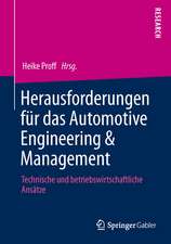 Herausforderungen für das Automotive Engineering & Management: Technische und betriebswirtschaftliche Ansätze