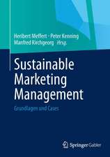 Sustainable Marketing Management: Grundlagen und Cases