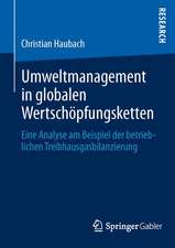 Umweltmanagement in globalen Wertschöpfungsketten: Eine Analyse am Beispiel der betrieblichen Treibhausgasbilanzierung