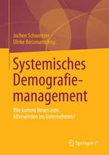 Systemisches Demografiemanagement: Wie kommt Neues zum Älterwerden ins Unternehmen?