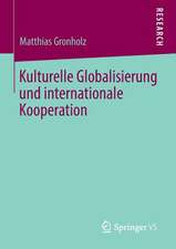 Kulturelle Globalisierung und internationale Kooperation