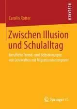 Zwischen Illusion und Schulalltag: Berufliche Fremd- und Selbstkonzepte von Lehrkräften mit Migrationshintergrund