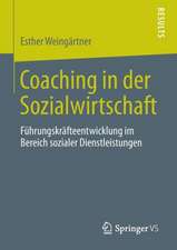 Coaching in der Sozialwirtschaft: Führungskräfteentwicklung im Bereich sozialer Dienstleistungen