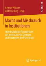 Macht und Missbrauch in Institutionen: Interdisziplinäre Perspektiven auf institutionelle Kontexte und Strategien der Prävention