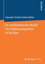 Ein multifunktionales Modell des Projektmanagements im Hochbau