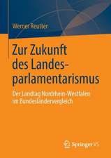 Zur Zukunft des Landesparlamentarismus: Der Landtag Nordrhein-Westfalen im Bundesländervergleich