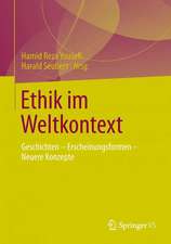 Ethik im Weltkontext: Geschichten - Erscheinungsformen - Neuere Konzepte