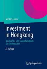 Investment in Hongkong: Das Rechts- und Steuerhandbuch für den Praktiker