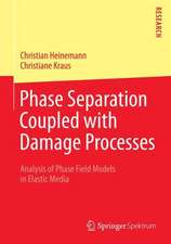 Phase Separation Coupled with Damage Processes