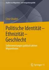 Politische Identität-Ethnizität-Geschlecht: Selbstverortungen politisch aktiver MigrantInnen