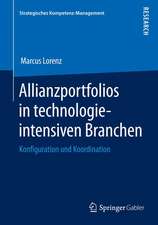 Allianzportfolios in technologieintensiven Branchen: Konfiguration und Koordination