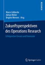 Zukunftsperspektiven des Operations Research: Erfolgreicher Einsatz und Potenziale