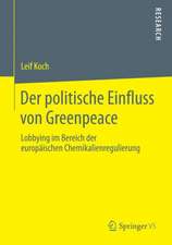 Der politische Einfluss von Greenpeace: Lobbying im Bereich der europäischen Chemikalienregulierung