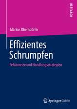 Effizientes Schrumpfen: Fehlanreize und Handlungsstrategien