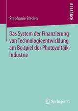 Das System der Finanzierung von Technologieentwicklung am Beispiel der Photovoltaik-Industrie