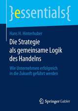 Die Strategie als gemeinsame Logik des Handelns: Wie Unternehmen erfolgreich in die Zukunft geführt werden