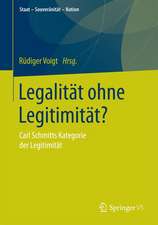 Legalität ohne Legitimität?: Carl Schmitts Kategorie der Legitimität