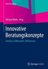 Innovative Beratungskonzepte: Ansätze, Fallbeispiele, Reflexionen