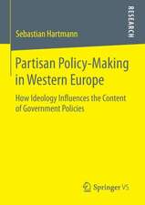 Partisan Policy-Making in Western Europe: How Ideology Influences the Content of Government Policies