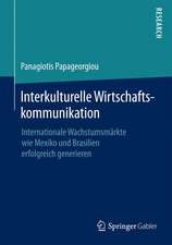 Interkulturelle Wirtschaftskommunikation: Internationale Wachstumsmärkte wie Mexiko und Brasilien erfolgreich generieren