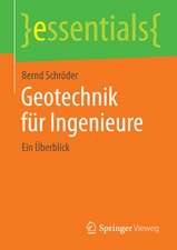 Geotechnik für Ingenieure: Ein Überblick