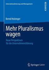 Mehr Pluralismus wagen: Neue Perspektiven für die Unternehmensführung