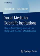 Social Media for Scientific Institutions: How to Attract Young Academics by Using Social Media as a Marketing Tool