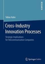 Cross-Industry Innovation Processes: Strategic Implications for Telecommunication Companies