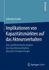 Implikationen von Kapazitätsmärkten auf das Akteursverhalten: Eine spieltheoretische Analyse des Investitionsverhaltens deutscher Energieerzeuger