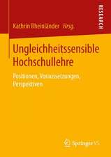 Ungleichheitssensible Hochschullehre: Positionen, Voraussetzungen, Perspektiven