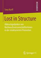 Lost in Structure: Abbruchgedanken von NachwuchswissenschaftlerInnen in der strukturierten Promotion