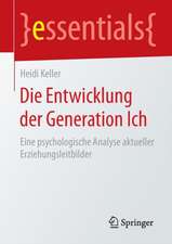 Die Entwicklung der Generation Ich: Eine psychologische Analyse aktueller Erziehungsleitbilder