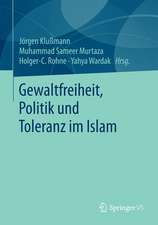 Gewaltfreiheit, Politik und Toleranz im Islam