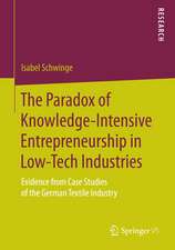 The Paradox of Knowledge-Intensive Entrepreneurship in Low-Tech Industries: Evidence from Case Studies of the German Textile Industry