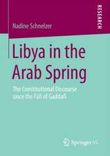 Libya in the Arab Spring: The Constitutional Discourse since the Fall of Gaddafi