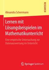 Lernen mit Lösungsbeispielen im Mathematikunterricht