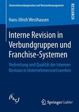 Interne Revision in Verbundgruppen und Franchise-Systemen: Verbreitung und Qualität der Internen Revision in Unternehmensnetzwerken